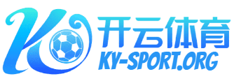 开云·足球官网|开云体育app-开云体育平台